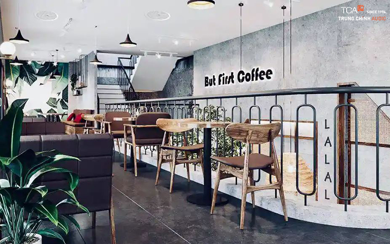 Hệ thống âm thanh quán cà phê có yêu cầu gì