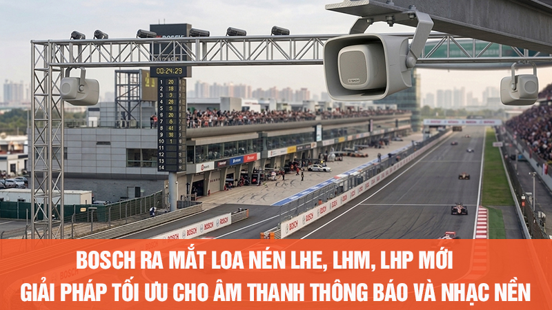 Dòng loa nén Bosch thế hệ mới LHE, LHM và LHP