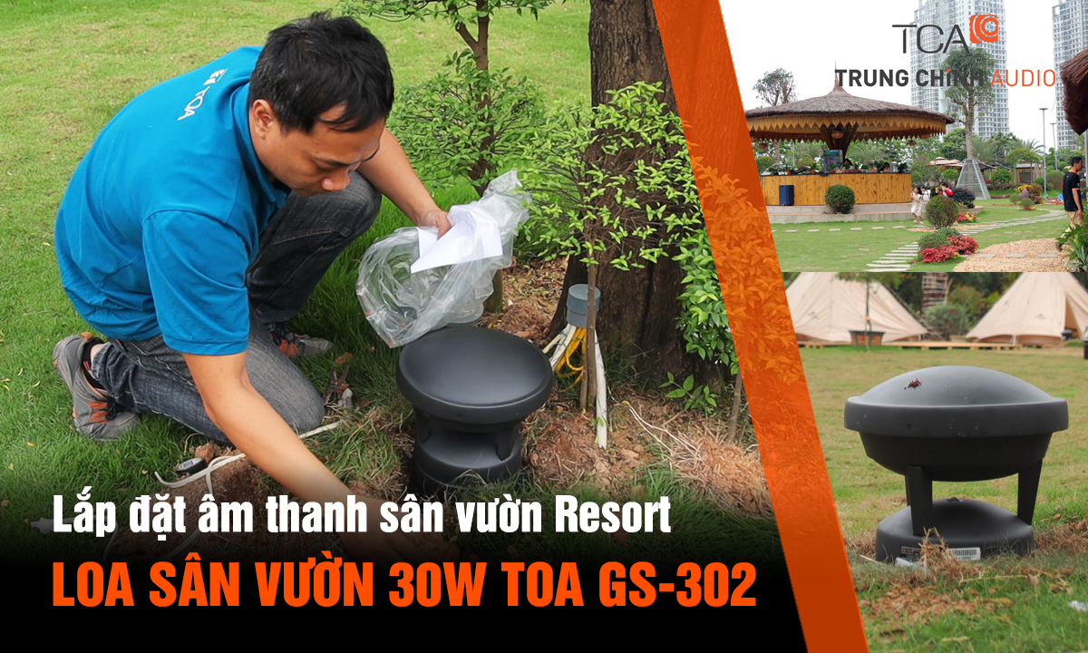 Cấu hình 60 loa sân vườn TOA GS-302 phát nhạc nền, thông báo cho resort