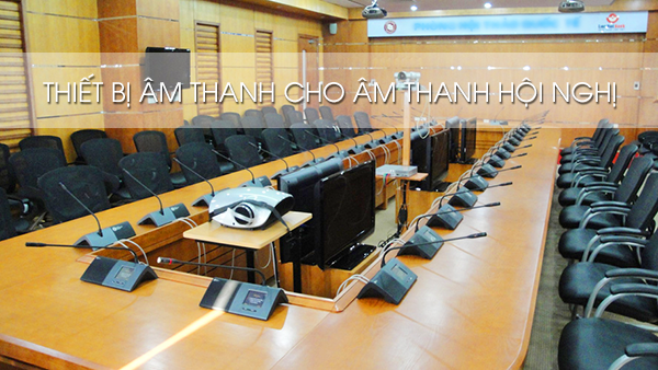Thiết bị âm thanh cơ bản cho âm thanh hội nghị cần thiết nhất Thiết bị âm thanh cơ bản cho âm thanh hội nghị cần thiết nhất