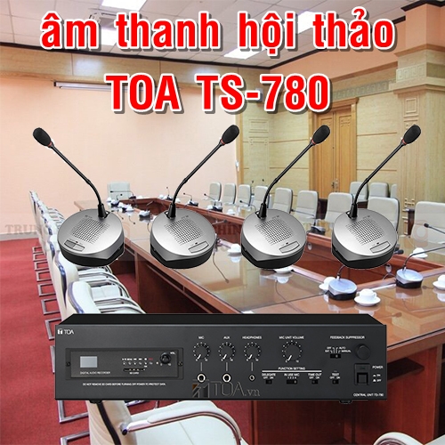 Giải pháp âm thanh cuộc họp, hội nghị - âm thanh hội thảo TOA TS-780 Giải pháp âm thanh cuộc họp, hội nghị - âm thanh hội thảo TOA TS-780